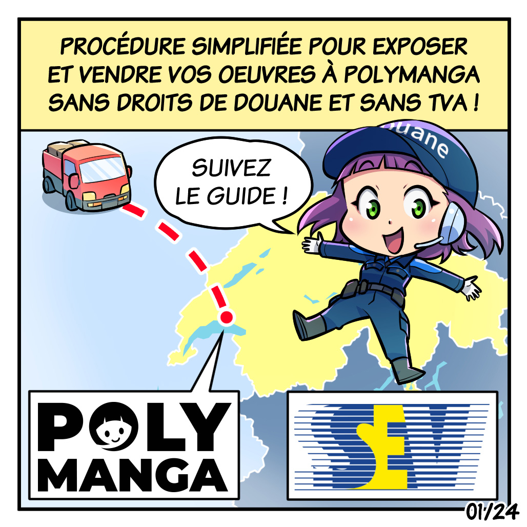 Procédure simplifiée pour exposer et vendre vos oeuvres à Polymanga sans droits de douane et sans TVA ! Suivez le guide ! 01/25